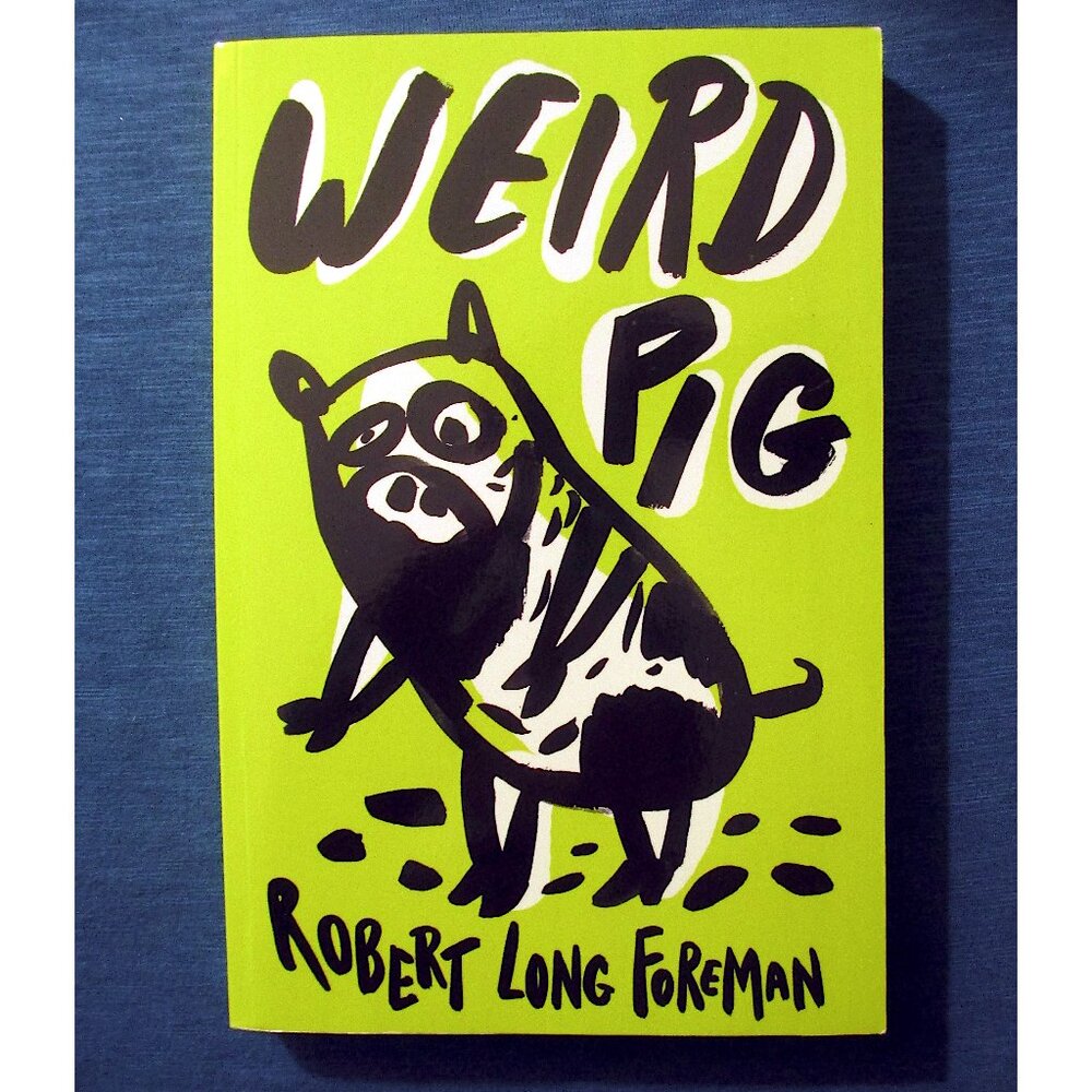 Book: Weird Pig by Robert Long Foreman